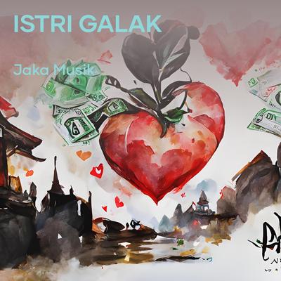 Istri Galak's cover