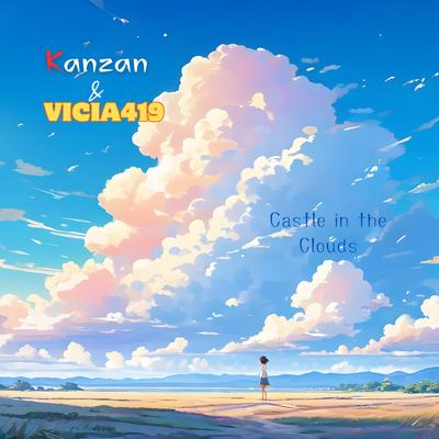 Castle in the Clouds By KanZan, Vicia419's cover