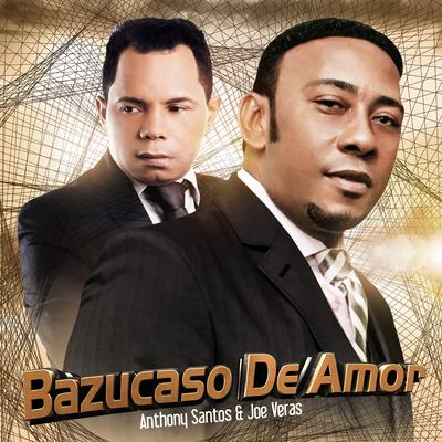 Bazucaso De Amor (feat. Joe Veras)'s cover