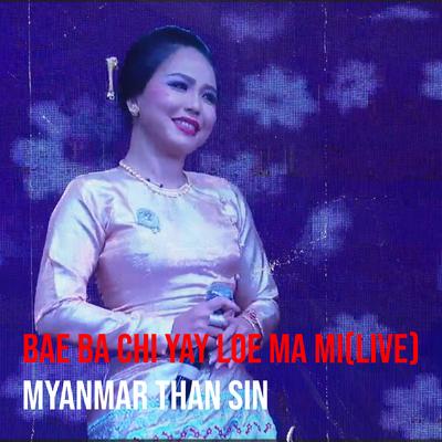 Bae Ba Chi Yay Loe Ma Mi (Live)'s cover