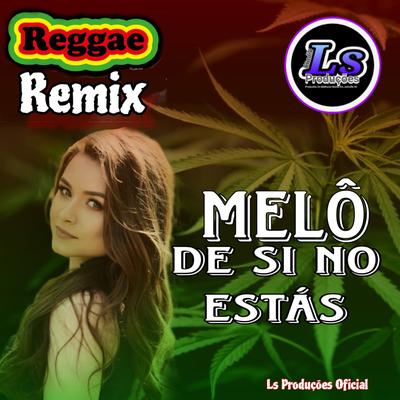 Melô de Si No Estás (Reggae Remix)'s cover