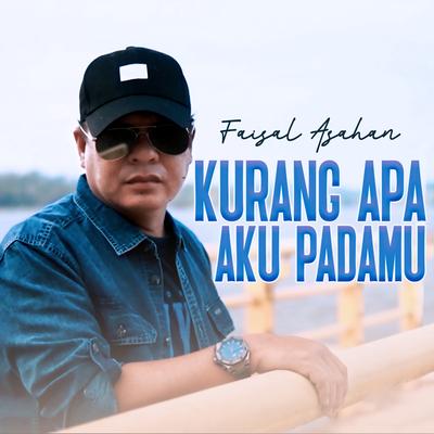 Kurang Apa Aku Padamu's cover