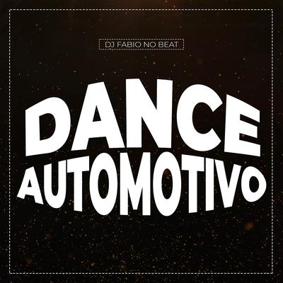 Dance Automotivo By Dj Fabio No Beat's cover