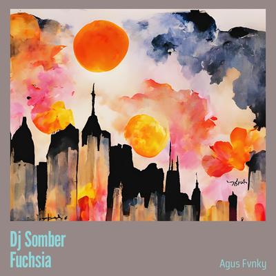 Dj Somber Fuchsia's cover