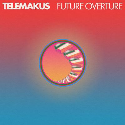 Future Overture By Telemakus, Chino Corvalan, Ted Taforo, Raghav Mehrotra's cover