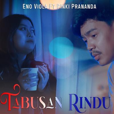 Tabusan Rindu By Eno Viola, Pinki Prananda's cover