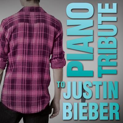 Piano Tribute to Justin Bieber's cover