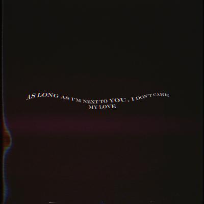 As long as I'm next to you, I don't care By Jasper, Martin Arteta, 11:11 Music Group's cover