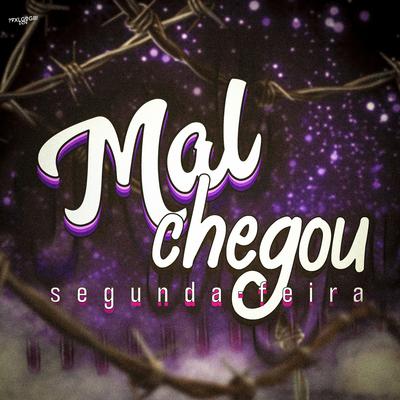 Mal Chegou Segunda Feira By DJ GB DOUBLE D, DJ GB De Venda Nova's cover