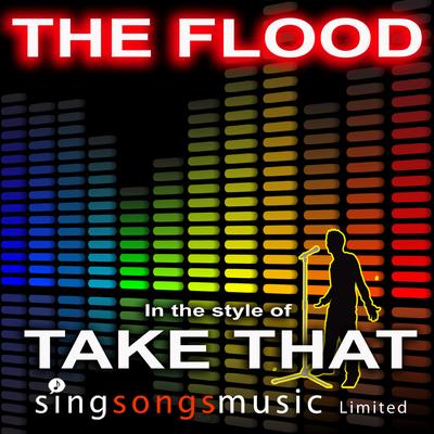 The Flood (In the style of Take That) By 2010s Karaoke Band's cover