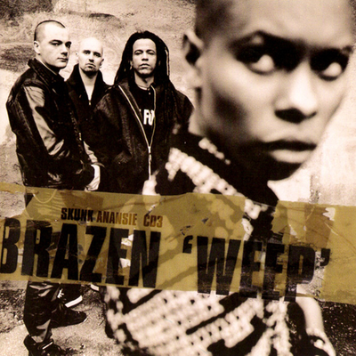 Brazen (Weep) (Original Radio Edit) By Skunk Anansie's cover