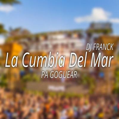 La Cumbia Del Mar (Pa Goguear)'s cover