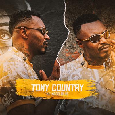 Tony Country By Mc Nego Blue, DJ NEEH Studio FZR's cover