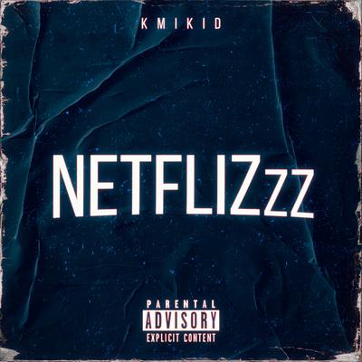 Netflizzz By Kmikid's cover