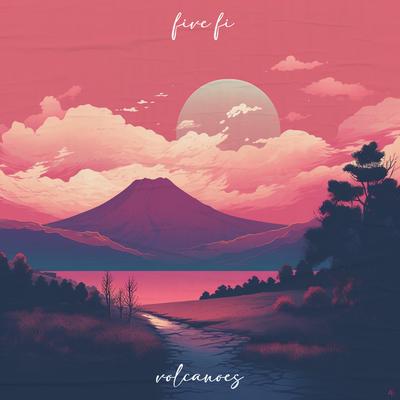 volcanoes By five fi's cover