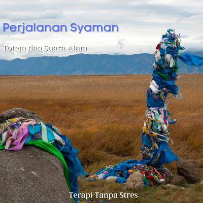 Perjalanan Syaman: Totem dan Suara Alam's cover