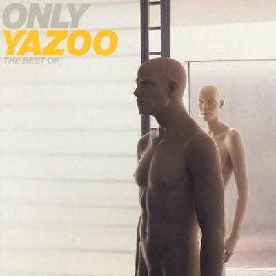Only Yazoo - The Best of Yazoo's cover