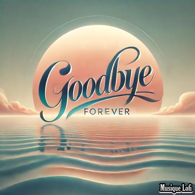 Goodbye Forever's cover