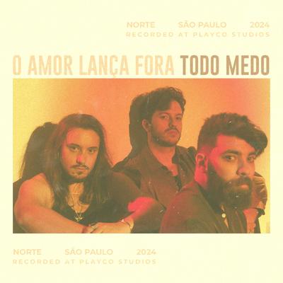 O Amor Lança Fora Todo Medo's cover