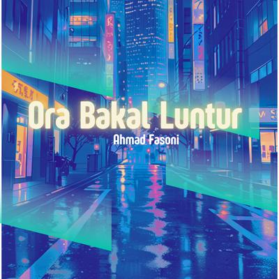 Ora Bakal Luntur's cover