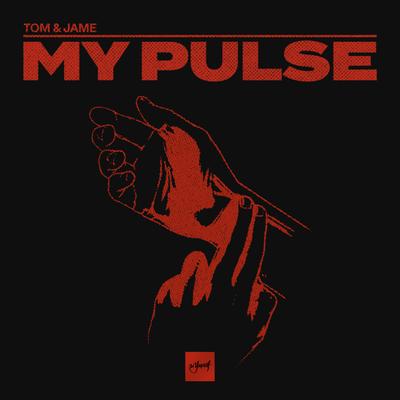 My Pulse By Tom & Jame's cover