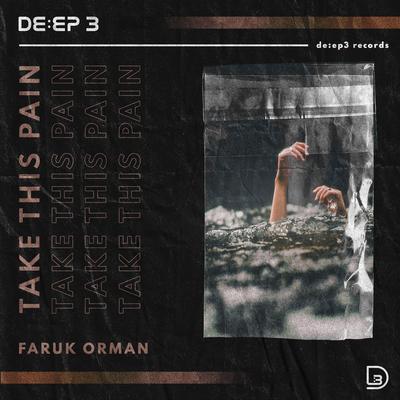 Take This Pain By Faruk Orman's cover