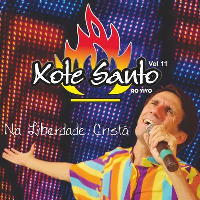 Os Guerreiros Campeões Da Luz (Ao Vivo) By Xote Santo's cover