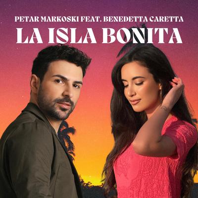 La Isla Bonita By Petar Markoski, Benedetta Caretta's cover