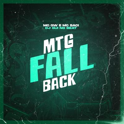 Mtg Fall Back By Dj Gui No Beat, Mc Gw, MC Saci's cover