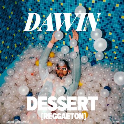 Dessert (Reggaeton) By Dawin's cover