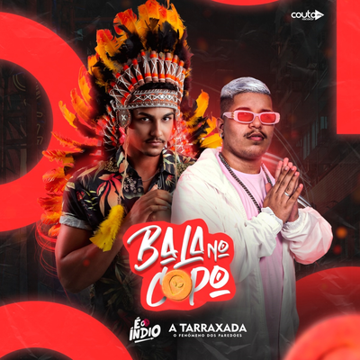 Bala No Copo By E O Índio, A TARRAXADA's cover