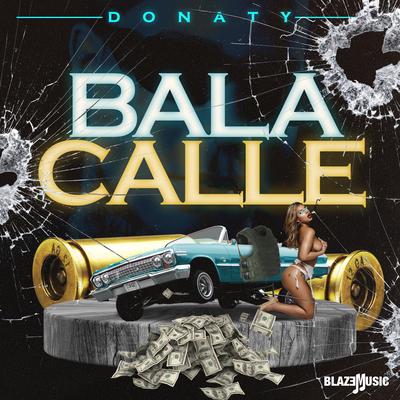 Bala Calle By Donaty's cover