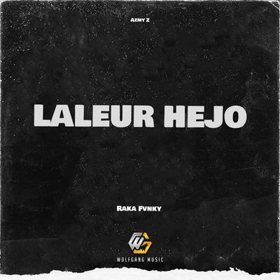 Laleur Hejo (Raka Fvnky Remix)'s cover