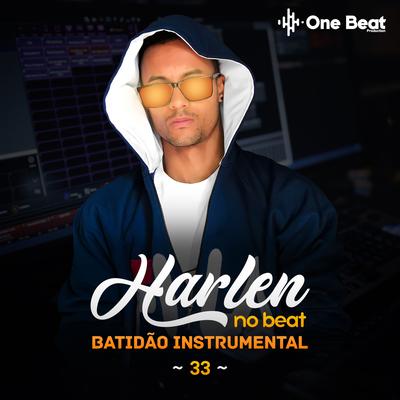 Batidão Instrumental #33 By HARLEN NO BEAT, One Beat Production's cover