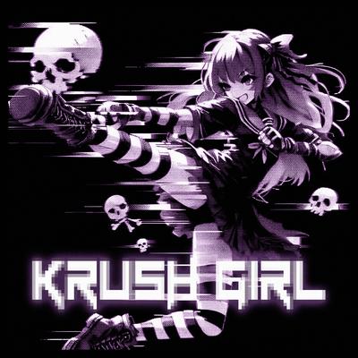 KRUSH GIRL 2 By KUTE, killanoia, Tokyomane's cover