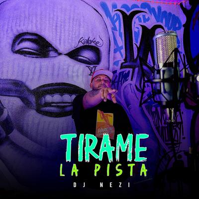 Tirame la Pista's cover