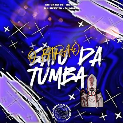 O Faraó Saiu da Tumba (feat. Mc Binn) By MC VK DA VS, Dj Lucky Zn, DJ Malfo's cover