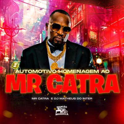 Automotivo Homenagem Ao MR CATRA's cover