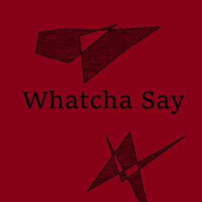 Whatcha Say (Speed Up Remix)'s cover