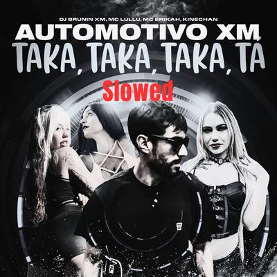 Automotivo Xm, Taka Taka Taka Tá (Slowed)'s cover