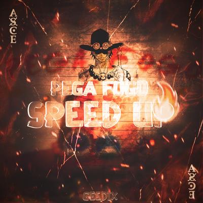 Pega Fogo ( Speed Up ) By ogedix's cover