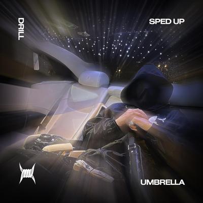 UMBRELLA (DRILL SPED UP) By DRILL 808 CLINTON, DRILL REMIXES, Tazzy's cover