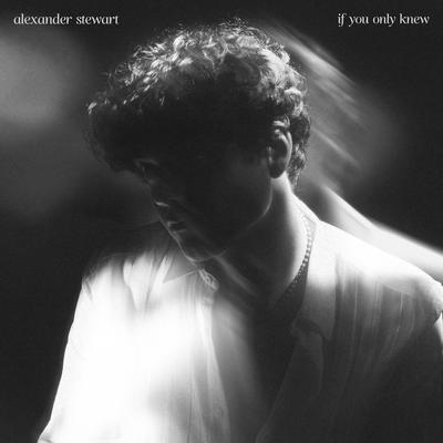 if you only knew By Alexander Stewart's cover