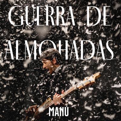 GUERRA DE ALMOHADAS By Manú's cover