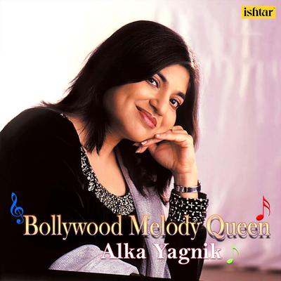 Bollywood Melody Queen (Alka Yagnik)'s cover