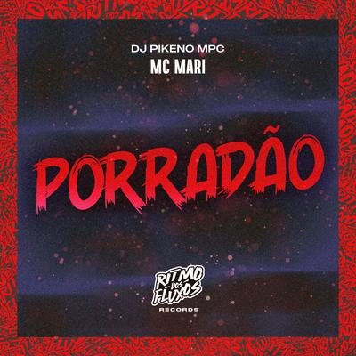 Porradão By MC Mari, Dj Pikeno Mpc's cover