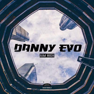 Aim High By Danny Evo's cover