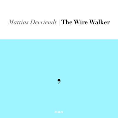 The Wire Walker By Mattias Devriendt's cover