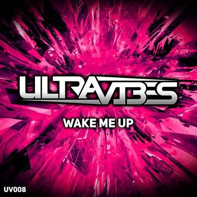 Wake Me Up By Ultravibes's cover