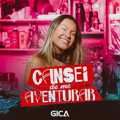 Cansei de Me Aventurar By Gica's cover